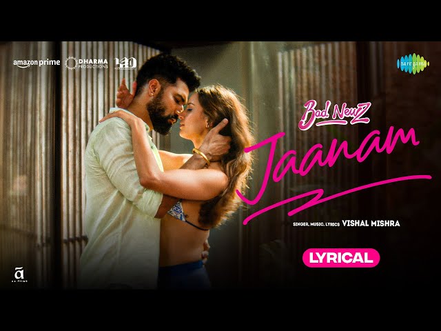 Jaanam - Lyrical | Bad Newz | Vicky Kaushal | Triptii Dimri | Vishal Mishra