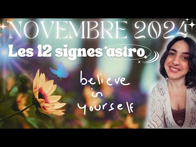 NOVEMBRE 2024 ✨🦋 SIGNES DU ZODIAQUE 🍁 Général, pro & sentimental ✨