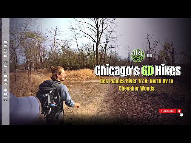 Des Plaines River Trail: North Av to Chevalier Woods - Chicago's 60 Hikes (Hike 360° VR Video)