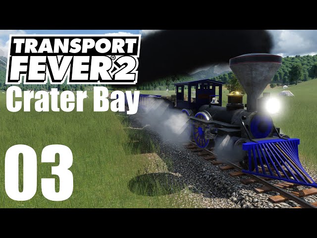 Transport Fever 2 - Crater Bay - Episode 03 - Slow Profit