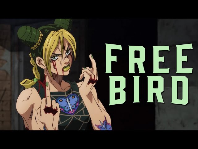 Free Bird || JoJo's Bizarre Adventure