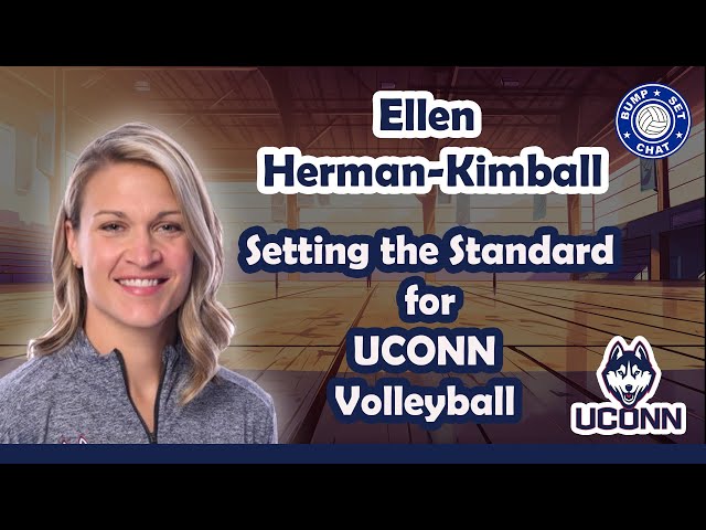 UCONN Volleyball: In great hands w coach Ellen Herman-Kimball. Crafting a team poised for greatness