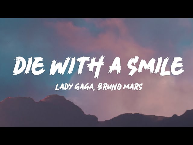 Lady Gaga, Bruno Mars - Die With A Smile (Lyrics)