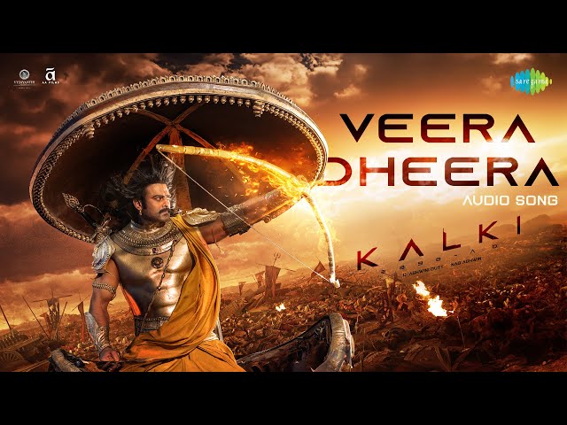 Veera Dheera - Audio | Kalki 2898 AD | Prabhas | Amitabh | Deepika | Kamal | Santhosh Narayanan