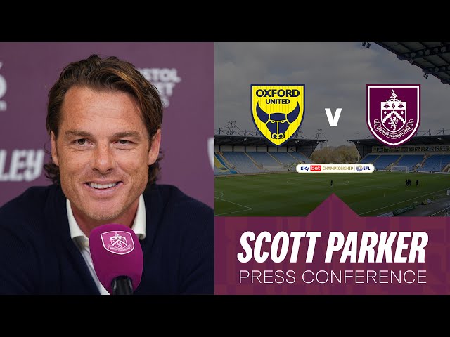 Scott Parker Speaks To Media Ahead Of Oxford United Away | PRESS | Oxford United v Burnley