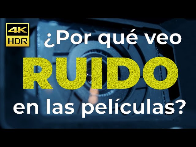 ¿Por qué veo "RUIDO" en las películas? ¡Aquí te lo explicamos!