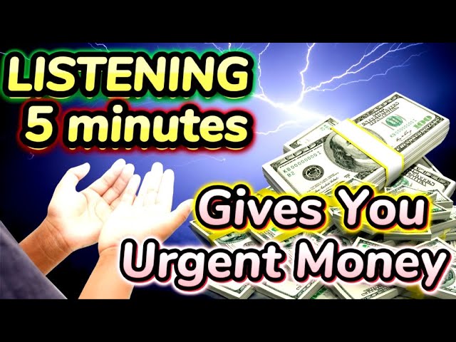 LISTENING 5 MINUTES | GIVES YOU URGENT MONEY ,DUA FOR CALLING MONEY, DUA FOR MONEY AND WEALTH