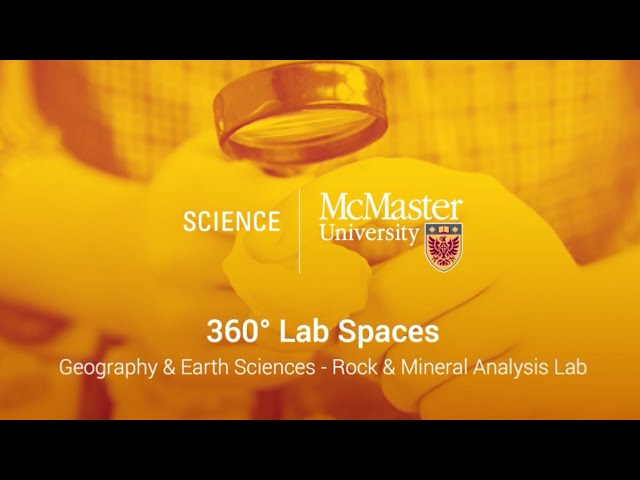 Virtual 360 Video - School Of Geography & Earth Sciences - Rock & Mineral Analysis Lab