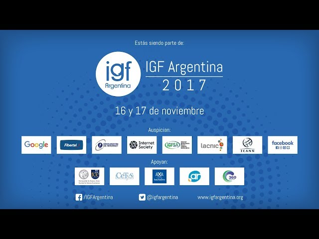 IGF Argentina 2017 (cámara 360) - Micrófono abierto y El impacto de Internet de las Cosas (IoT)