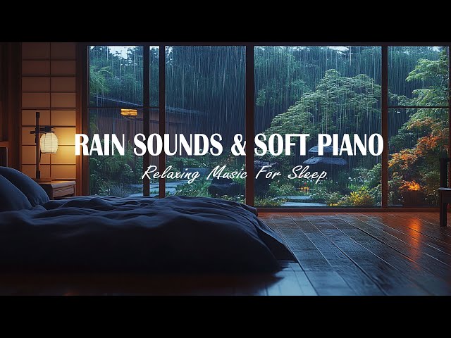 Relaxing Piano Music + Rain Sound Outside the Bedroom - Peaceful Space to Sleep, Healing Of Stress