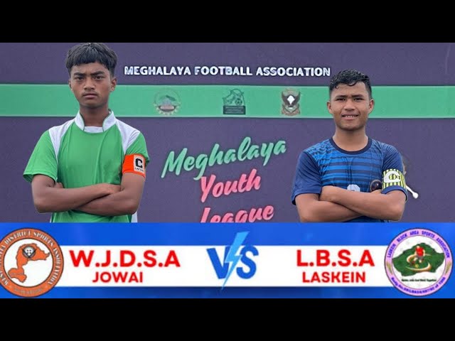 MEGHALAYA YOUTH LEAGUE UNDER-16|| MATCH  WJDSA JOWAI  VS LBSA LASKEIN|| 5-1||