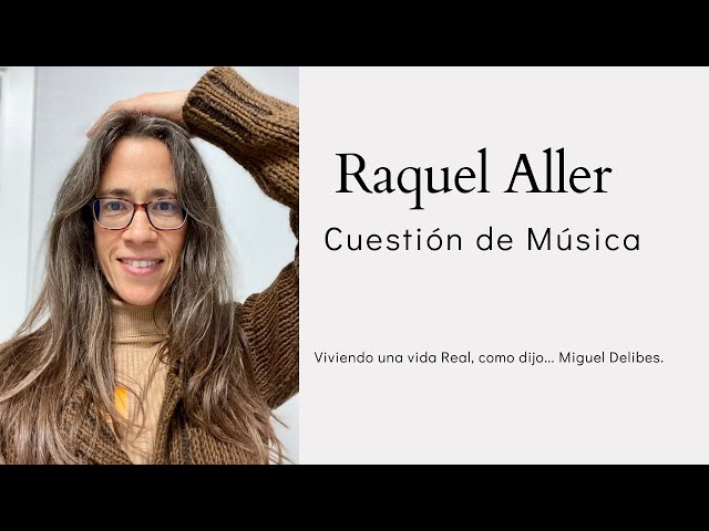 Cuestión de Música - Raquel Aller