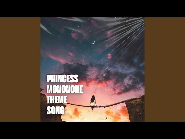 Princess Mononoke Theme Song