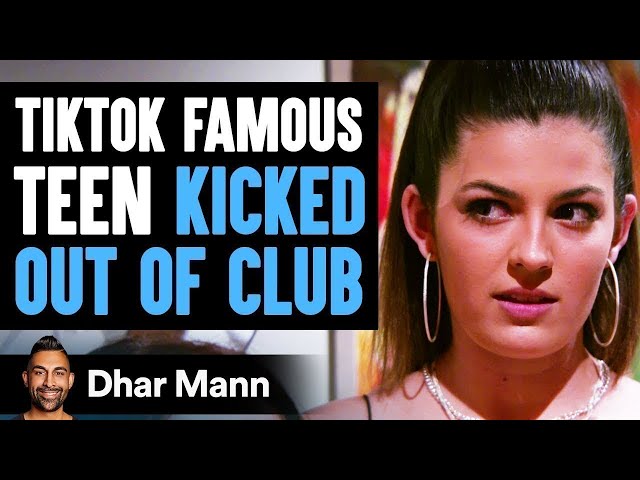 TikTok FAMOUS TEEN Kicked Out Of Club, What Happens Next Is Shocking | Dhar Mann