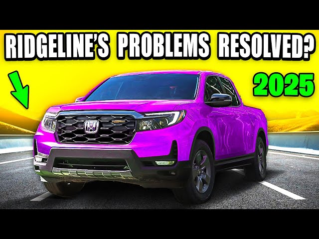 Does 2025 Honda Ridgeline Resolve the 5 Achilles' Spots of the Ridgeline's Previous Model?