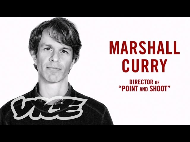 Talking to Marshall Curry, Director of 'Point and Shoot' - Vice Meets