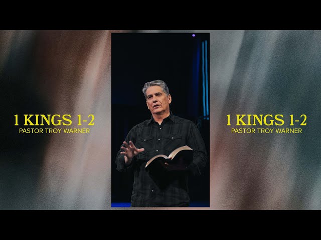 Chapter by Chapter Teaching | 1 Kings 1-2 | Troy Warner