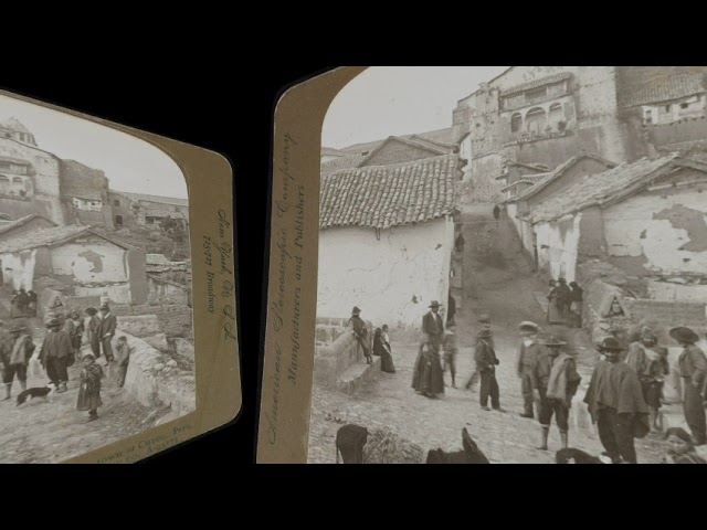 Cuzco, Peru 1907 [depth/detail views](silent, still image)