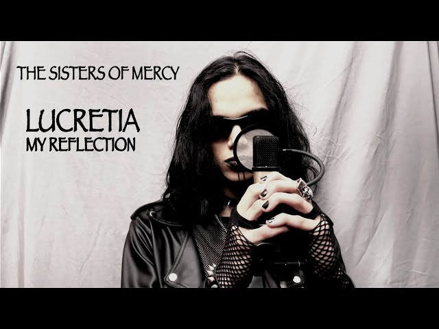 Lucretia My Reflection (Sisters Of Mercy cover)