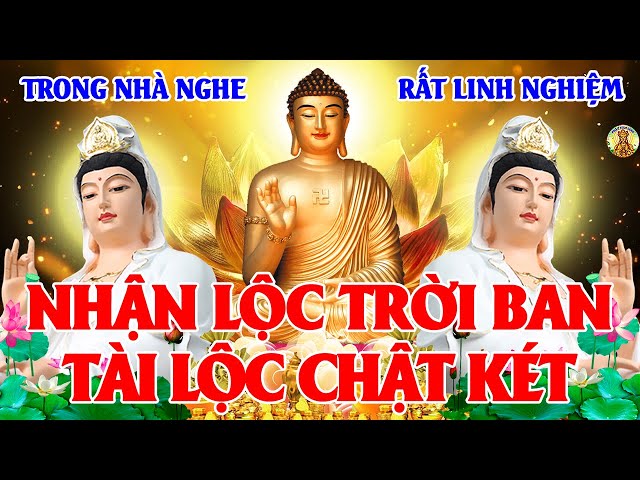 Chiều Ngày 22 Âm Tụng Kinh Cầu An Phật Hộ Trì Mọi Việc Suôn Sẻ Nhận Lộc Trời Ban Tài Lộc Về Mỗi Ngày