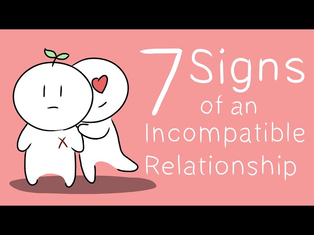 7 Signs of an Incompatible Relationship