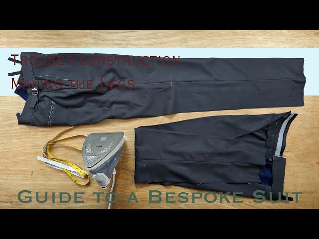 Trouser Making part 4/7 Making the legs | Guide to a Bespoke Suit