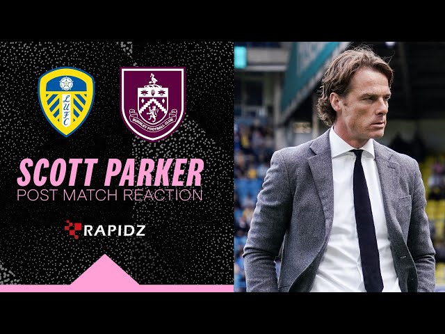 Scott Parker Reacts To Victory At Elland Road | REACTION | Leeds United 0-1 Burnley