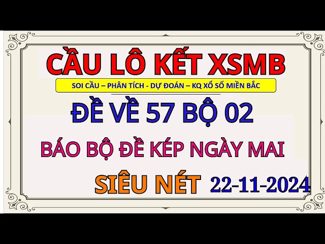 XSMB Minh Ngọc - Trực tiếp Xổ Số Miền Bắc - KQXS Miền Bắc ngày 22/11/2024, KQXS Thủ Đô, XS MinhNgoc