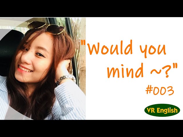 [VR180] Would you mind~「～してもよろしいでしょうか？」#003