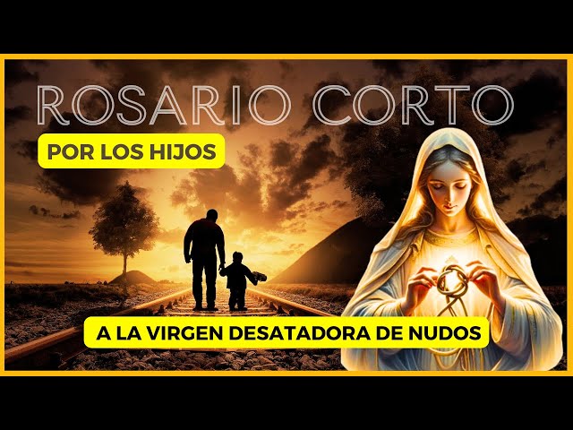 ROSARIO CORTO POR LOS HIJOS❤️ALA VIRGEN DESATADORA DE NUDOS❤️🙏hoy viernes 22 de noviembre de 2024🙏