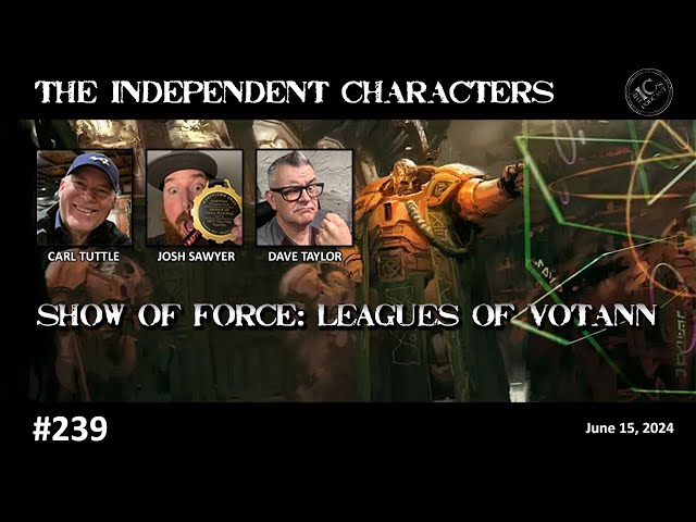 Episode 239 - Show of Force: Leagues of Votann