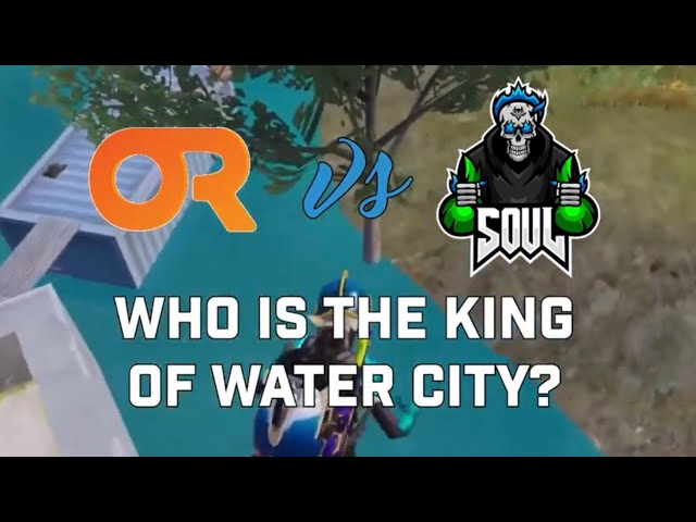 Who is the king of water city? Soul vs OR in AMD Ryzen Skyesports Championship 3.0