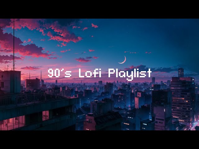 90's Lofi Playlist 📀 Lofi Deep Sleep [ Lofi Music To Study/ Chill/ Stress Relief ]