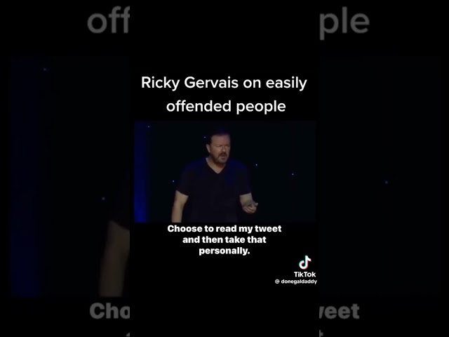 Ricky Gervais on easily offended people