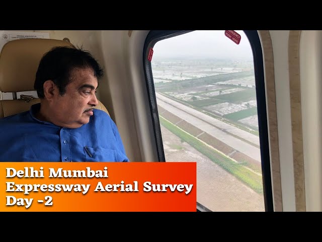 Aerial Survey of Delhi - Mumbai Expressway | Day 2 | Nitin Gadkari |