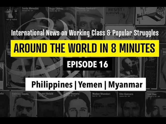 Around the World in 8 Minutes: Episode 16 | International News on Working Class & Popular Struggles