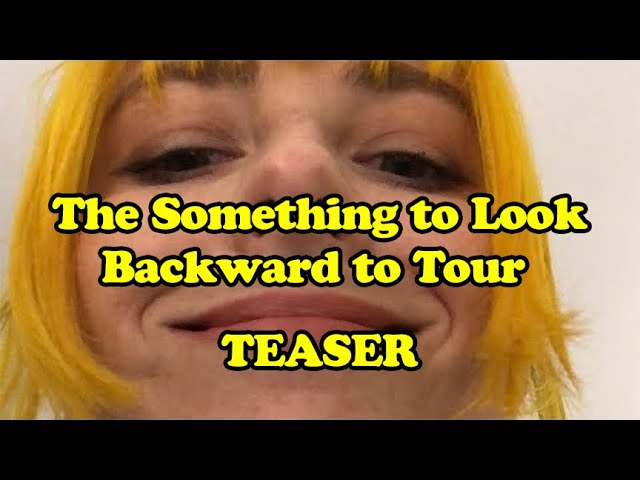 The Something To Look Backward To Tour