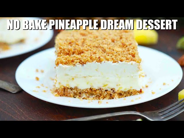 No-Bake Pineapple Dream Dessert - Sweet and Savory Meals