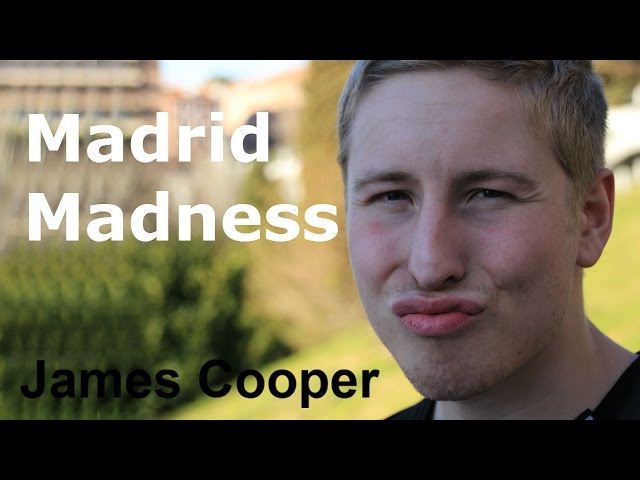 Madrid Madness - James Cooper