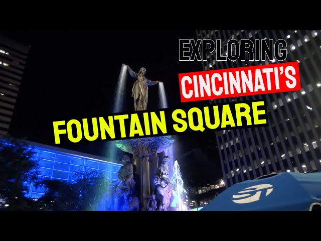 Exploring Cincinnati’s Urban Element: A Tour around Downtown Fountain Square