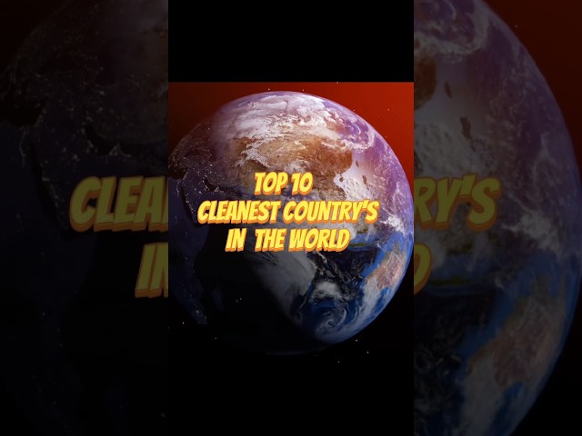 Top 10 Cleanest Countries In The World (2024) #trending #shorts #youtubeshorts @KnowYourGlobe