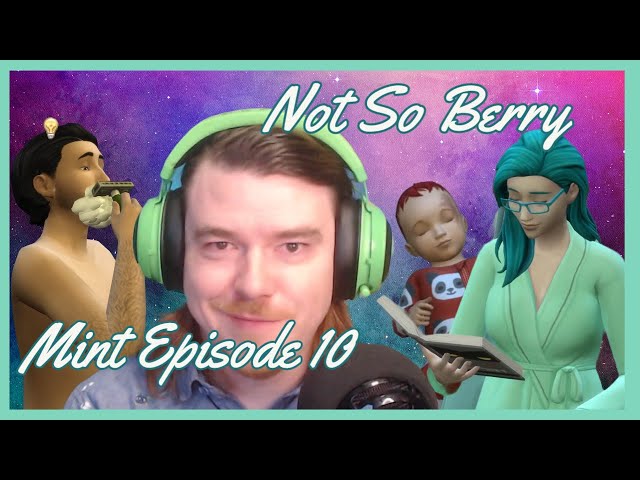 The Sims 4 Not So Berry Challenge - Mint Episode 10