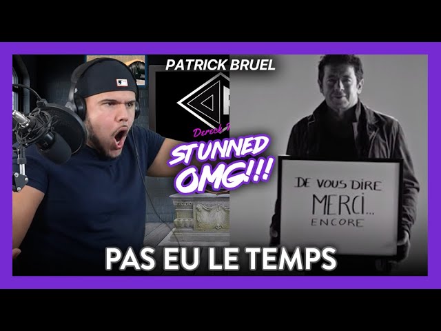 First Time Reaction Patrick Bruel Pas Eu le Temps (I'VE GONE BANANAS!) | Dereck Reacts