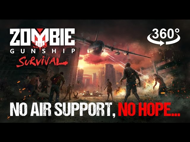 Zombie Gunship Survival - No Air Support, No Hope... (360° Video)