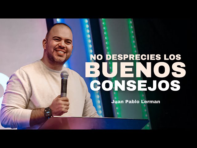 NO DESPRECIES LOS BUENOS CONSEJOS | Juan Pablo Lerman  @IglesiaVidaAbundanteAruba-s2y