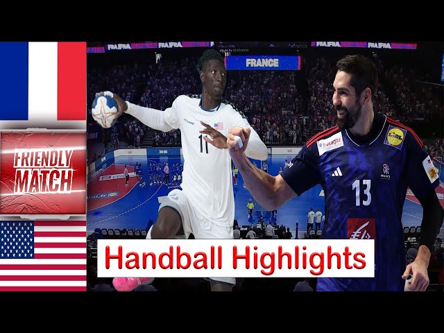 France Vs USA Handball Highlights international friendly match 2024