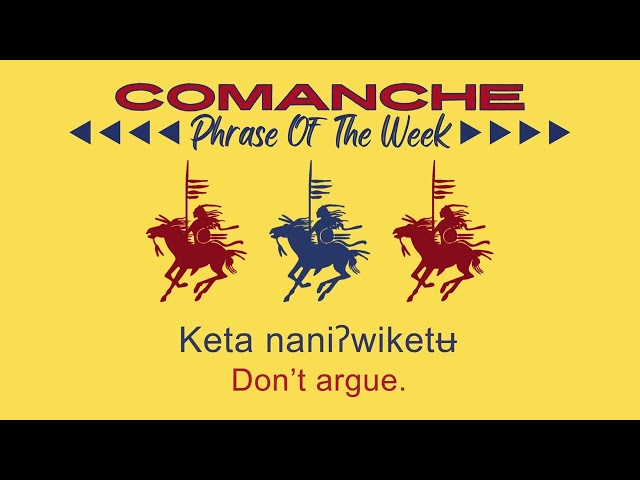 Comanche Phrase of the Week 9-12-24