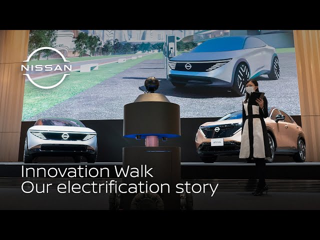 Nissan Futures: Our electrification story｜Innovation Walk