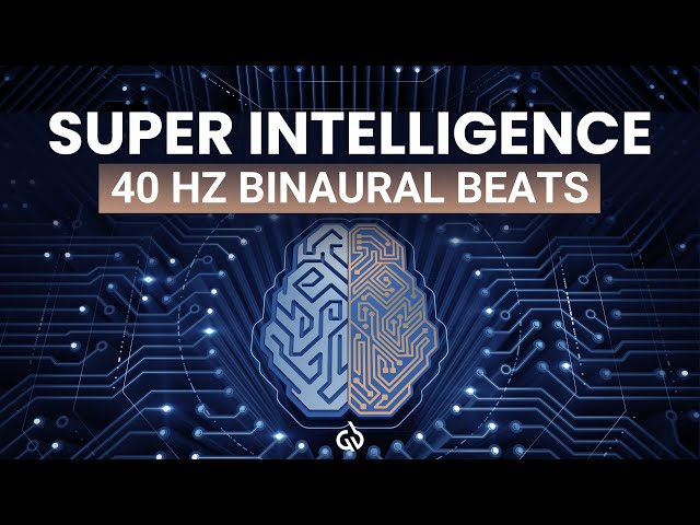 40 Hz Binaural Beats for Intelligence: Super Intelligence and Memory Music