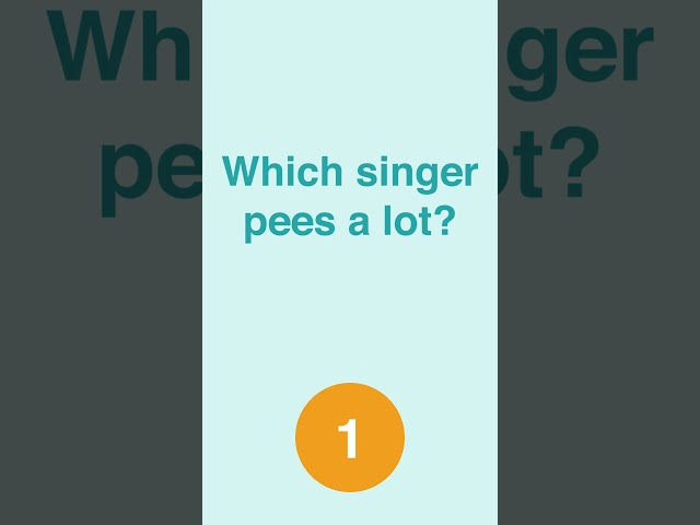 Trivia Quiz: Which singer pees a lot? #funny #jokes #comedy